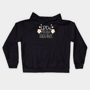 Grow Positive Thoughts Kids Hoodie